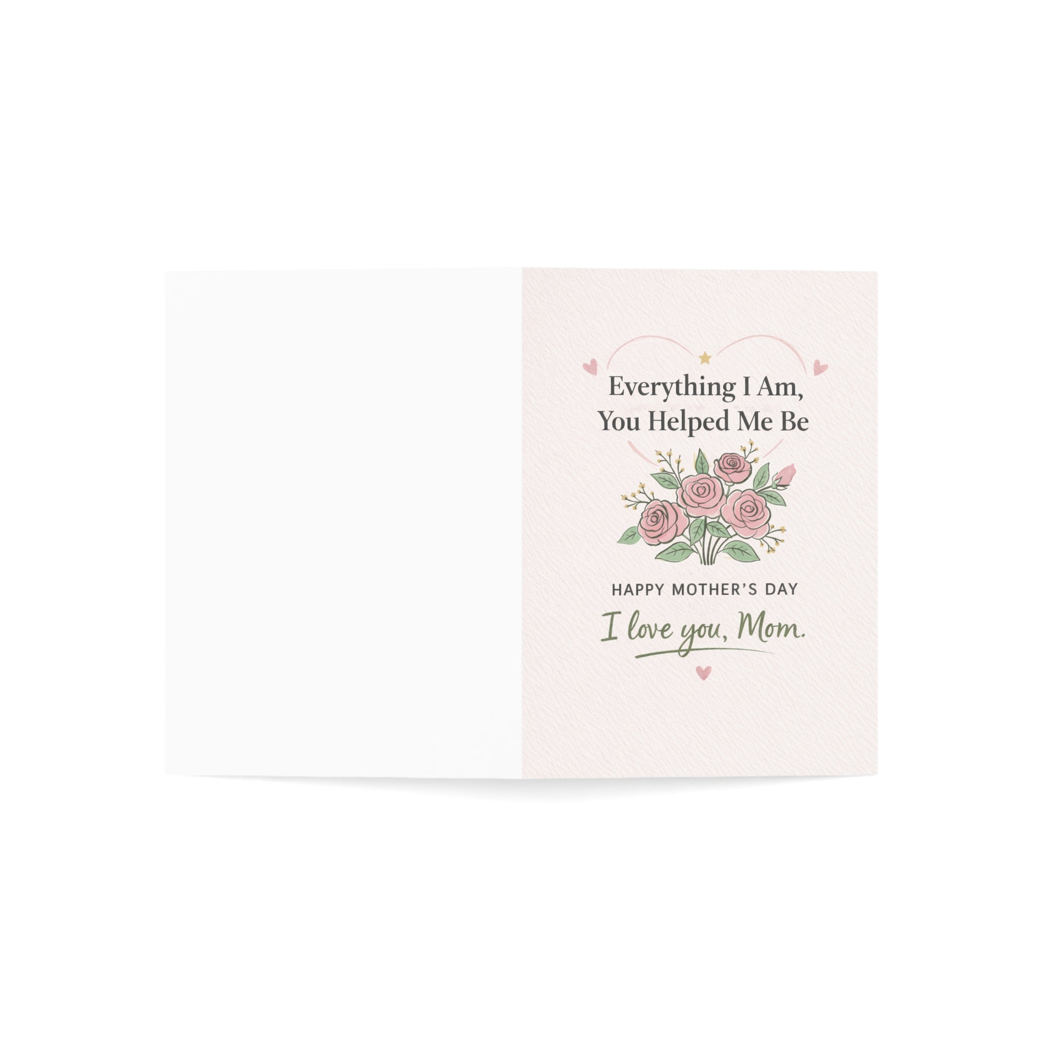 Mother’s Day Greeting Card — “Everything I Am, You Helped Me Be” Floral Thank You Card