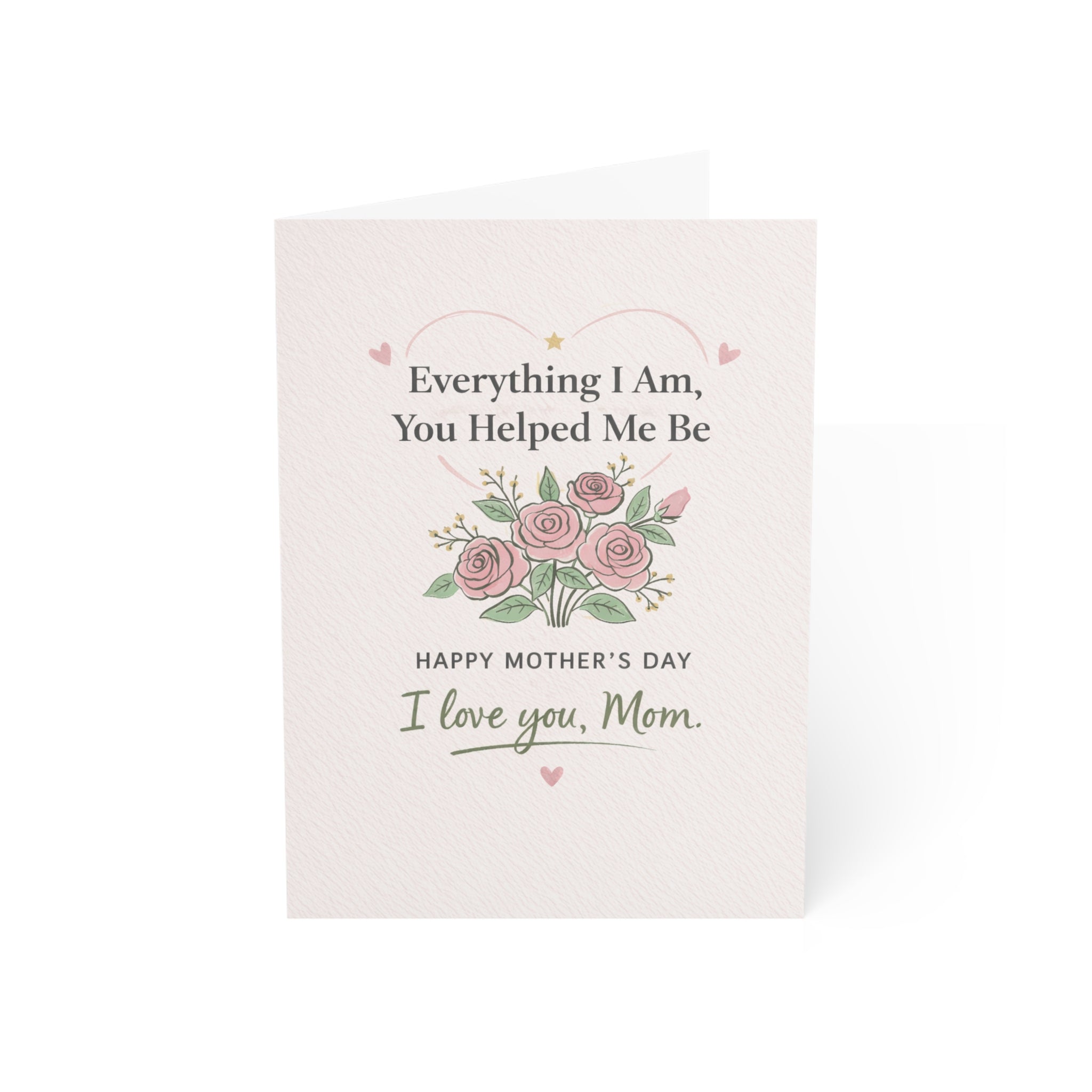 Mother’s Day Greeting Card — “Everything I Am, You Helped Me Be” Floral Thank You Card